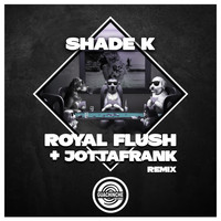 Shade K - Royal Flush
