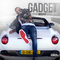 Mula B - Gadget (Explicit)