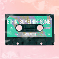 Landon Austin - Somethin'