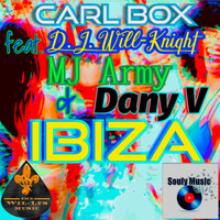 Carl BOX - Ibiza (feat. D.J. Will-Knight, MJ Army & Dany V)