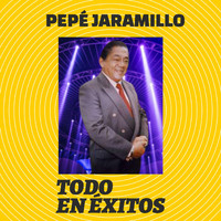 Pepe Jaramillo - Todo en Éxitos