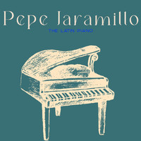 Pepe Jaramillo - The Latin Piano