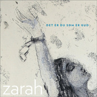 Zarah - Det Er Du Som Er Gud