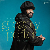 Gregory Porter - Still Rising - The Collection