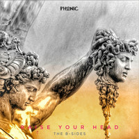 Phonic - Raise Your Head The B- Sides