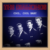 The Diamonds - Cool, Cool Baby