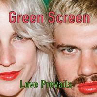 Green Screen - Love Prevails