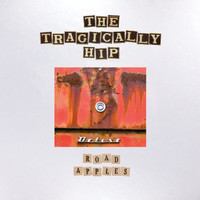 The Tragically Hip - Road Apples (Deluxe [Explicit])