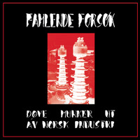 Famlende Forsøk - Døve Munker Ut Av Norsk Industri (2021 Remaster / 1985 Original Master / Live 2018)