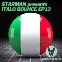 Starman presents Italo Bounce - Italo Bounce EP12
