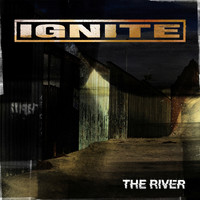 Ignite - The River