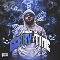 Nick G - Scary Time (Explicit)