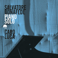 Salvatore Bonafede - Caro Luca