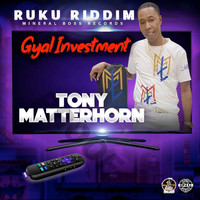Tony Matterhorn - Gyal Investment (Explicit)