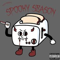 Toast - SPOOKY SEASON (Explicit)