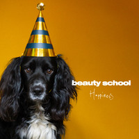 Beauty School - Happiness (Explicit)