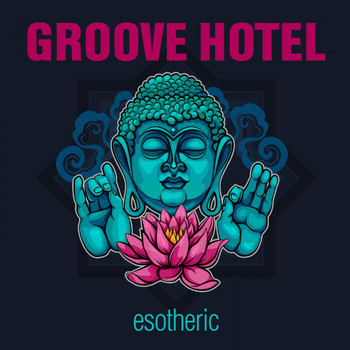 Groove Hotel - Esotheric