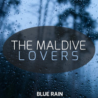 The Maldive Lovers - Blue Rain