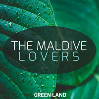 The Maldive Lovers - Green Land