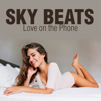 Sky Beats - Love on the Phone