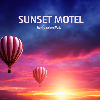 Various Artists - Sunset Motel (Beautiful Ambient Music)