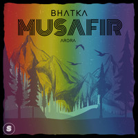 Ardra - Bhatka Musafir