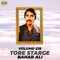 Bahar Ali - Tore Starge, Vol. 218