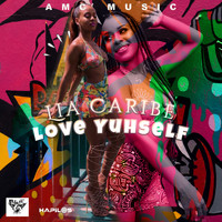 Lia Caribe - Love Yuhself