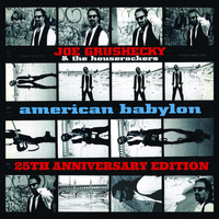 joe grushecky & the houserockers - American Babylon (25th Anniversary Edition)