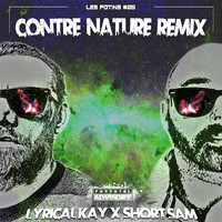 Lyrical Kay - Contre nature (Remix) [Les potins #5] (Explicit)