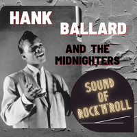 Hank Ballard and the Midnighters - Sound of Rock'n'Roll