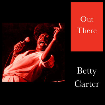 Betty Carter - Out There
