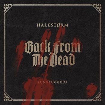Halestorm - Back From The Dead (Unplugged)