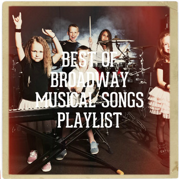 And Justice for Musicals, Banda Musical Navidad, Best Songs from the Musicals - Best of Broadway Musical Songs Playlist