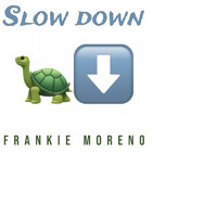 Frankie Moreno - Slow Down