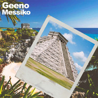 Geeno - Messiko (Explicit)