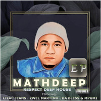 Mathdeep - Respect Deep House