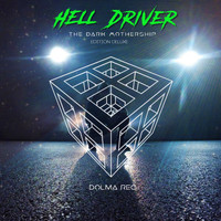 Hell Driver - The Dark Mothership DELUXE