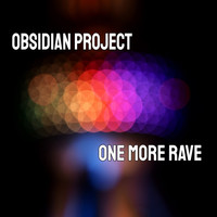 OBSIDIAN Project - One More Rave (Explicit)