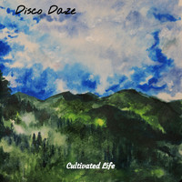 Disco Daze - Cultivated Life