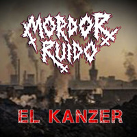 Mordor Ruido - El Kanzer (Explicit)