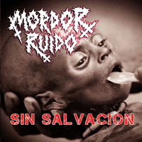 Mordor Ruido - Sin Salvación (Explicit)