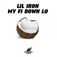 Lil Iron - My Fi Down Lo