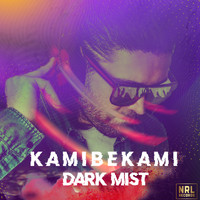 Kamibekami - Dark Mist