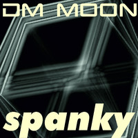 Dm Moon - Spanky