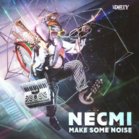 Necmi - Make Some Noise
