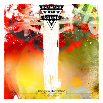 Shamans of Sound - Things In Our Nation