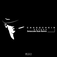 Chagochkin - Astrau (Zetacode Dub Remix)