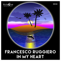 Francesco Ruggiero - In My Heart