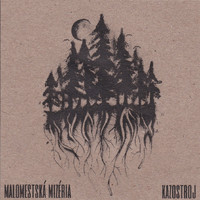 KAZOSTROJ - MALOMESTSKÁ MIZÉRIA